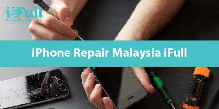 Finding Iphone Repair Malaysia? Try iFull
